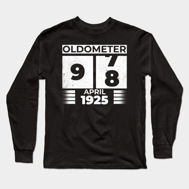 Oldometer 98 Years Old Born In April 1925 Long Sleeve T-Shirt by RomanDanielsArt